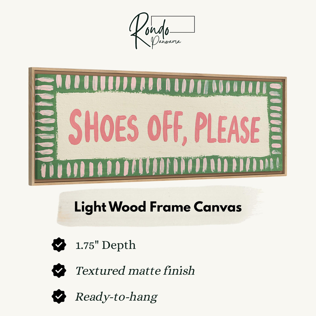 Shoes off, please sign canvas print in a light wood floating frame