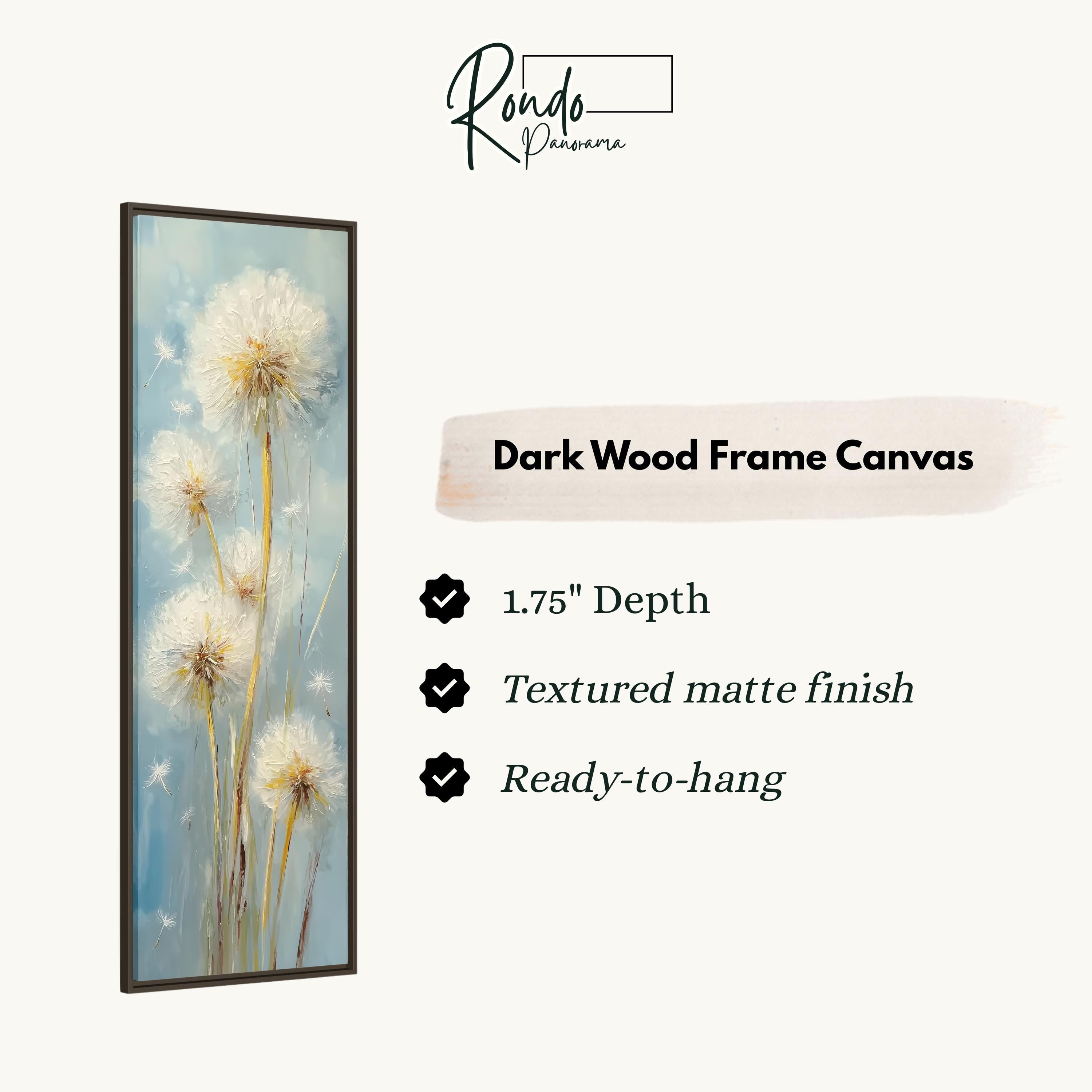 The image is a rectangular dark wood frame canvas with a painting of dandelions on it. The canvas has a 1.75" depth, is textured with a matte finish, and is ready to hang.