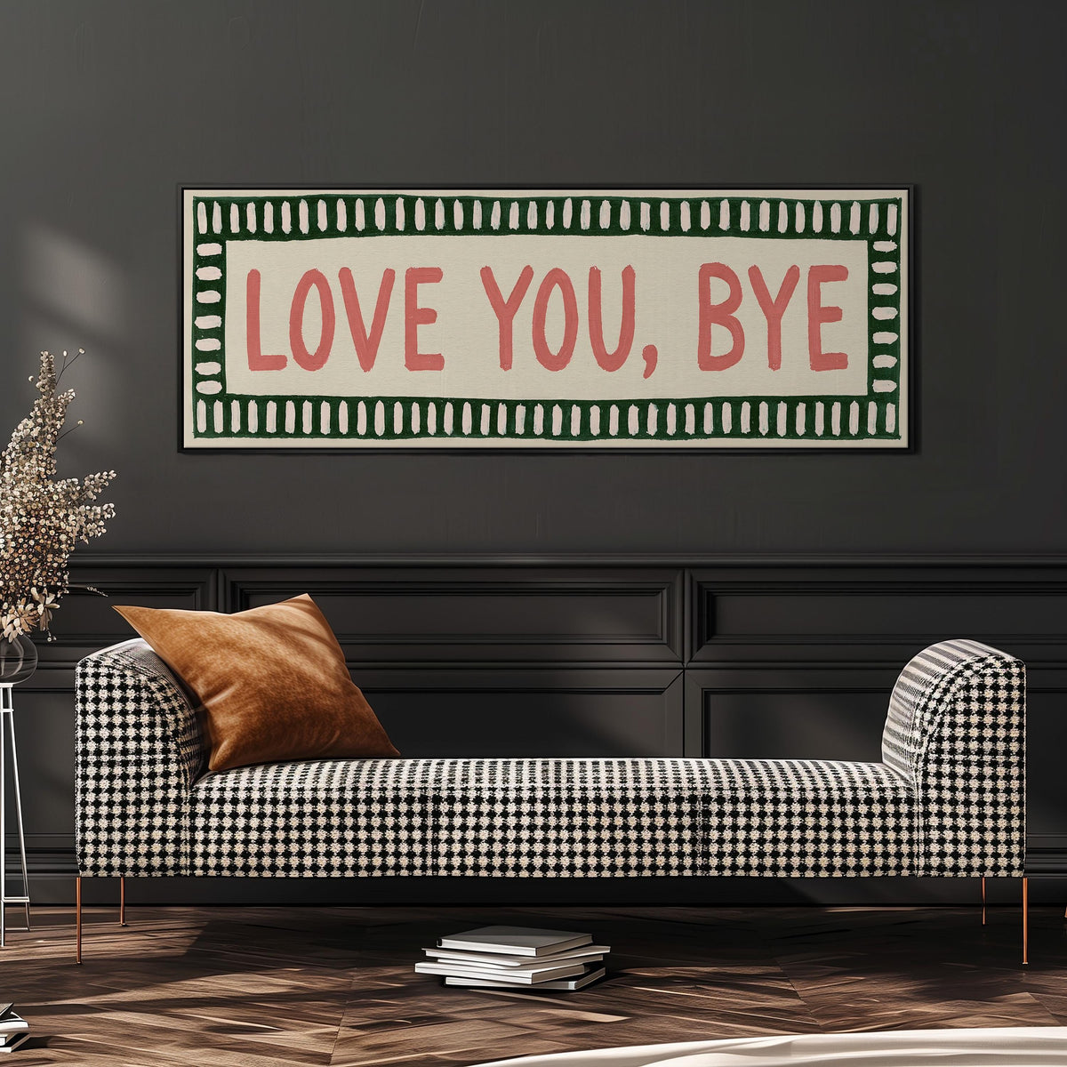 Love you, bye sign with a green border wide panoramic canvas print above a bench in a dark living room
