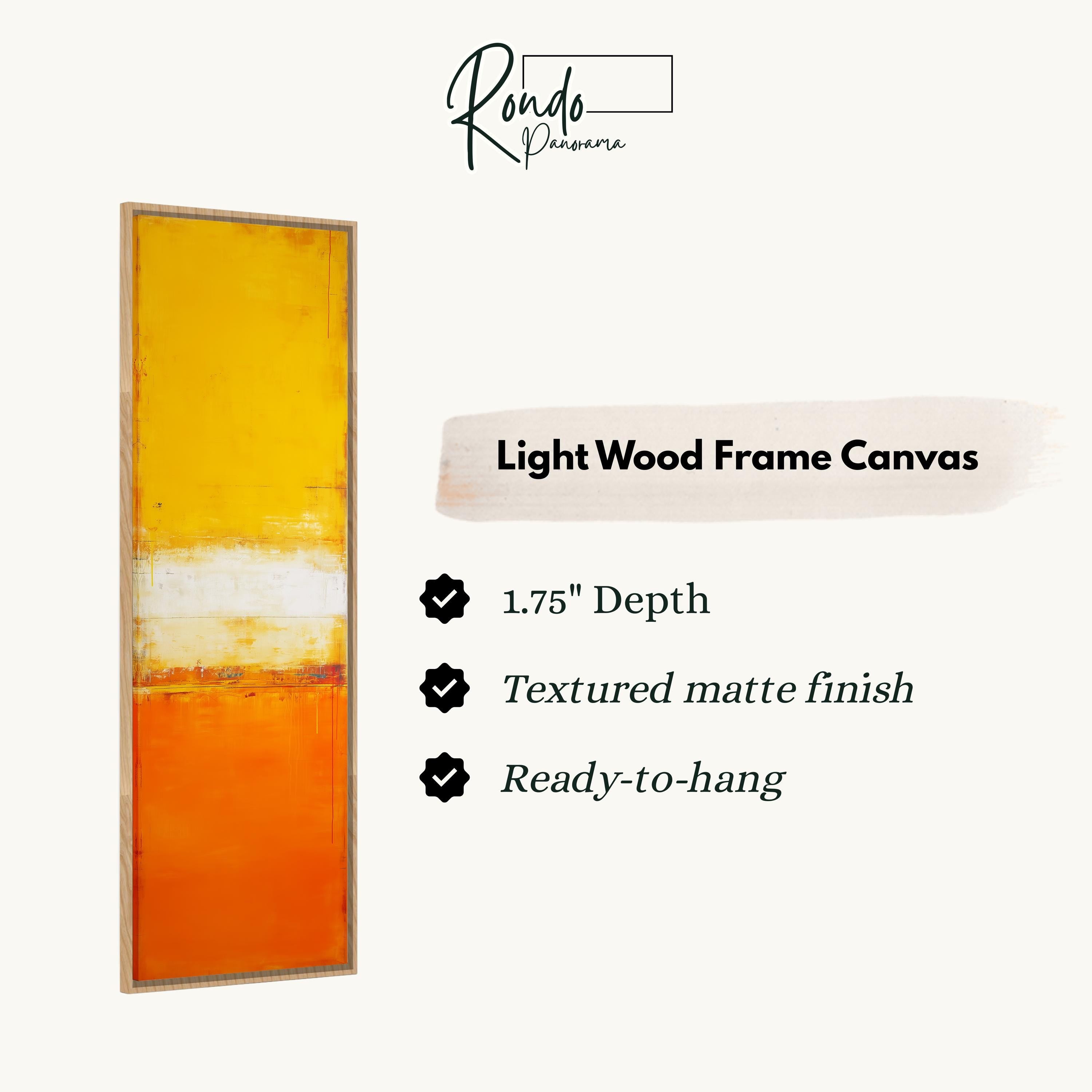 The image is a product description for a light wood frame canvas. It features a vertical piece of artwork with a gradient of yellow and orange colors. The canvas has a 1.75" depth, is textured with a matte finish, and is ready to hang.