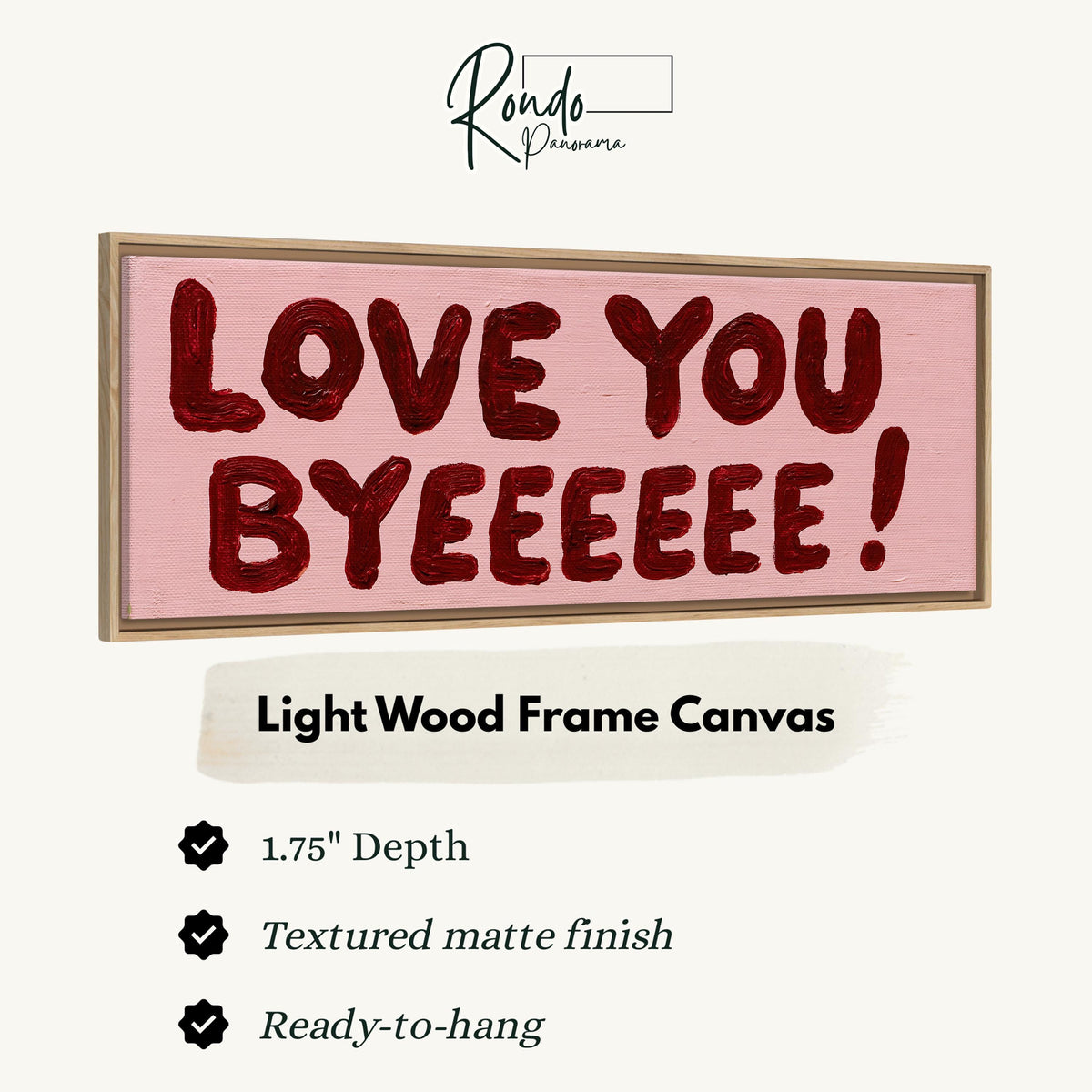 Love you byeeeee retro quote canvas print in a light wood floating frame