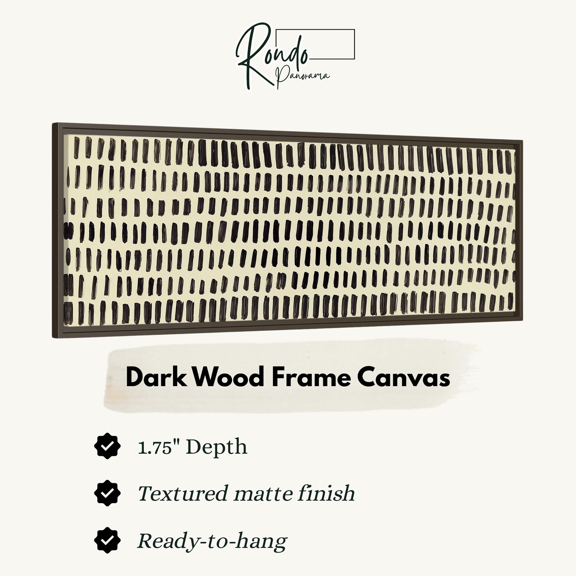 a dark wood frame canvas with a textured matte finish, measuring 1.75" in depth. It is ready to hang and has a textured matte finish.