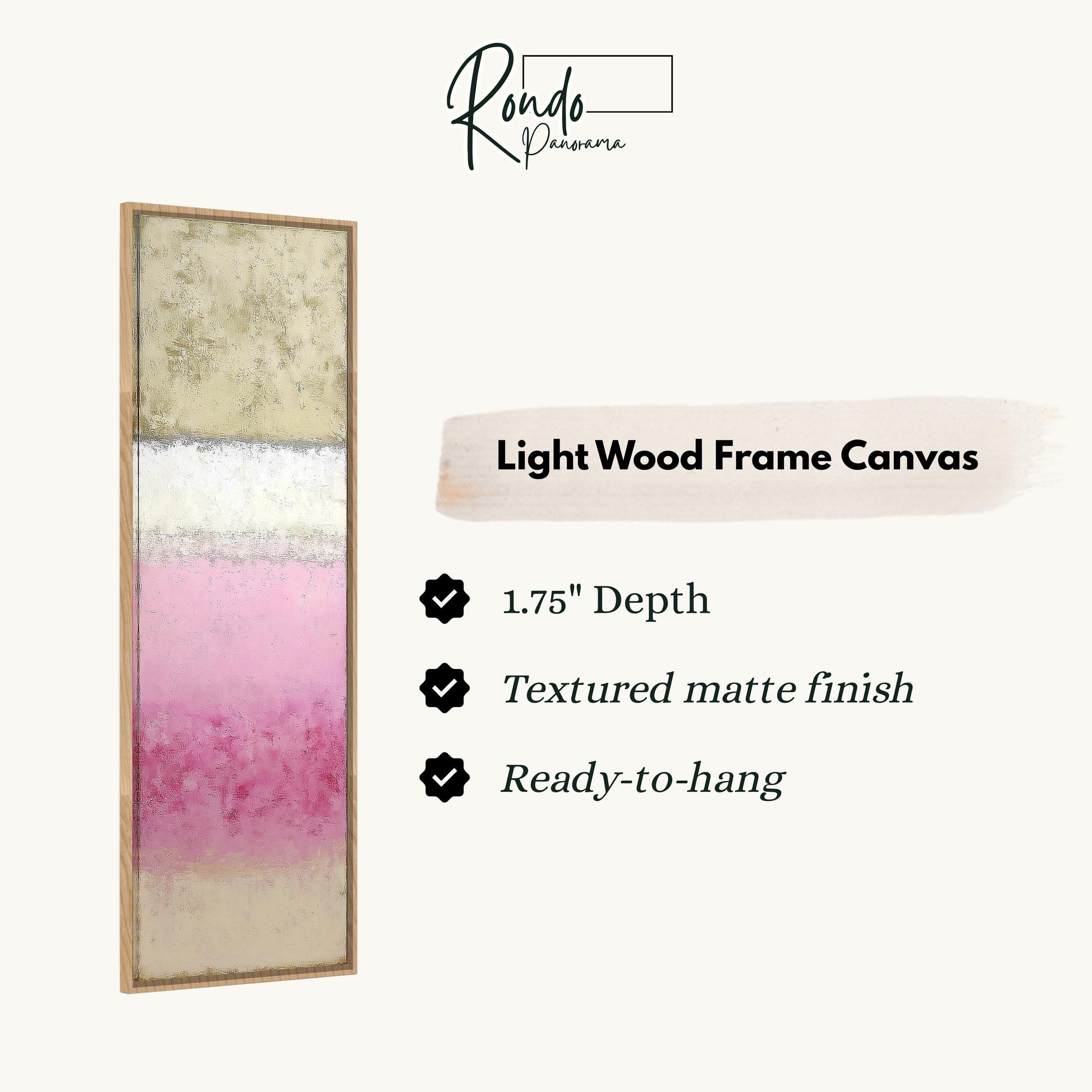 The image is a product description for a light wood frame canvas. It features a vertical piece of art with a gradient of colors, including pink, white, and beige. The canvas has a 1.75" depth, a textured matte finish, and is ready to hang.