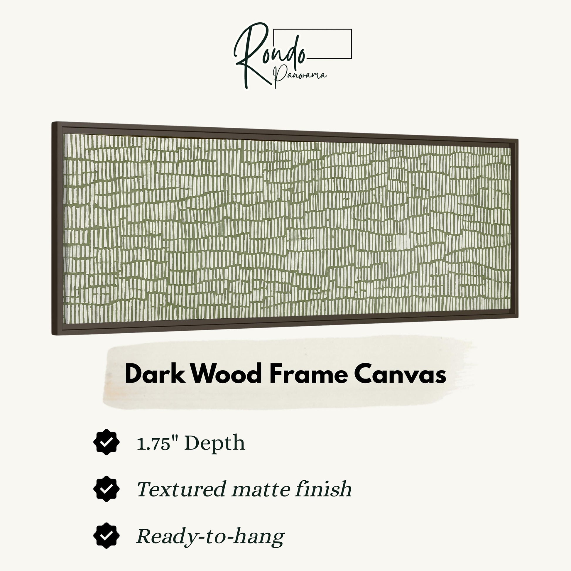 a dark wood frame canvas with a textured matte finish, measuring 1.75" in depth. It is ready to hang and has a textured matte finish.