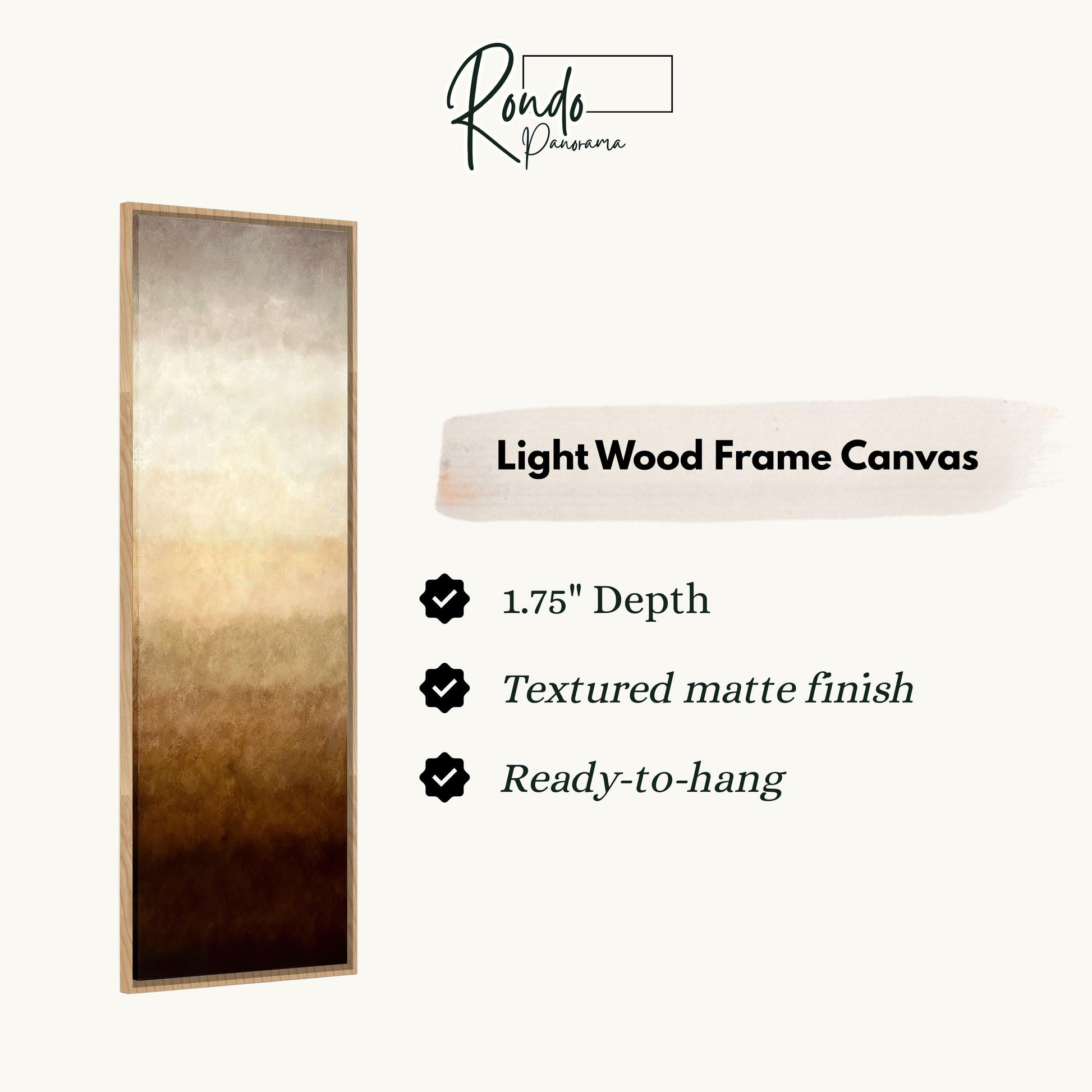 The image is a product description for a light wood frame canvas. It features a vertical wooden frame with a gradient background that transitions from light to dark brown. The canvas has a 1.75" depth, a textured matte finish, and is ready to hang.