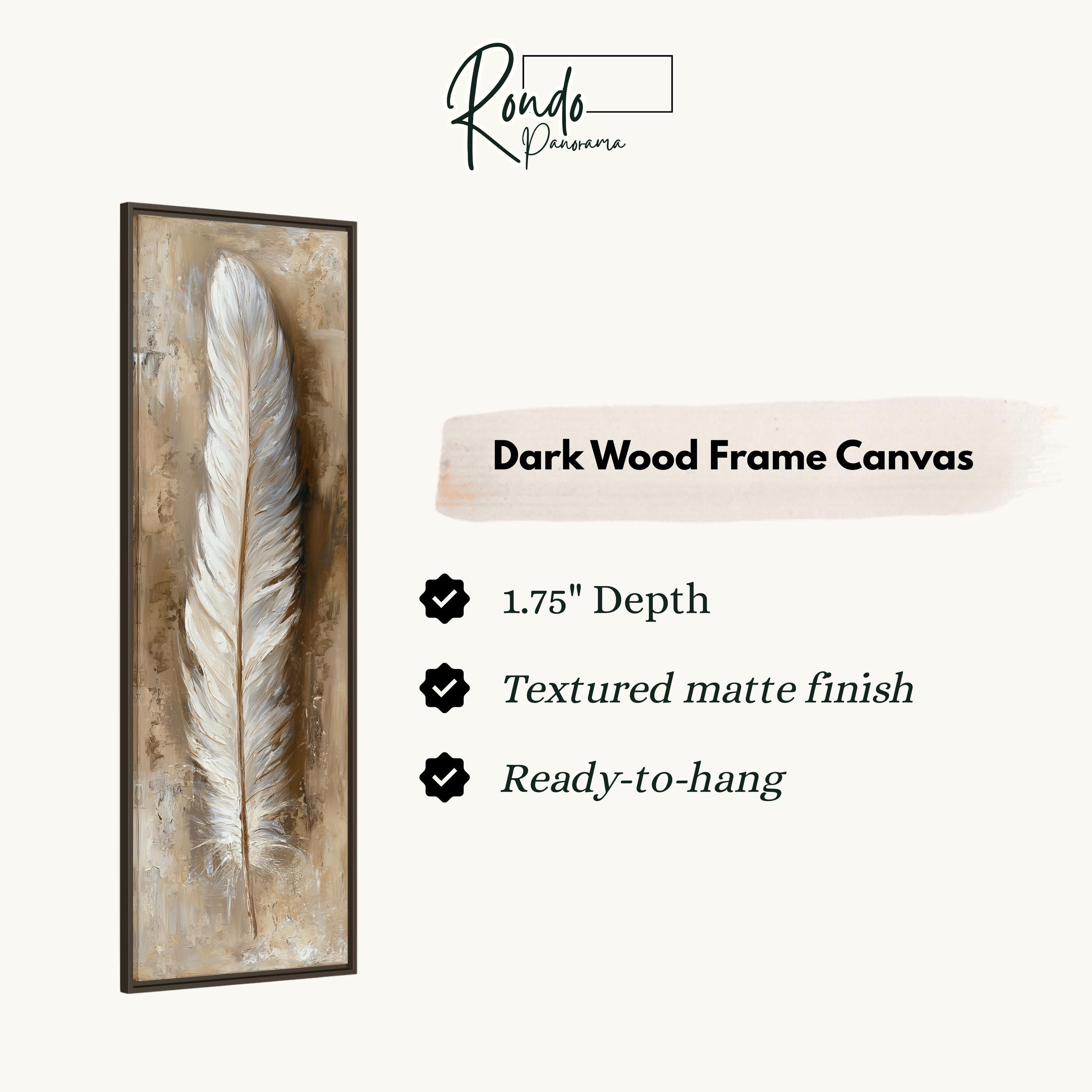 a dark wood frame canvas with a feather on it, and it is described as a "Dark Wood Frame Canvas" with a "1.75" depth, a "Textured matte finish", and a "Ready-to-hang" feature.