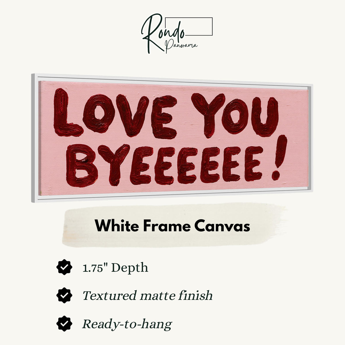 Love you byeeeee retro quote canvas print in a white floating frame